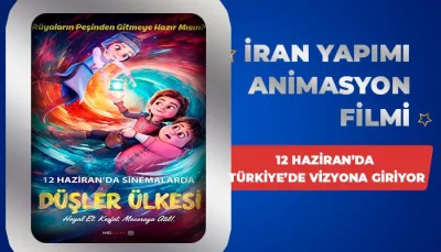 İran İmzalı Animasyon Film 12 Haziran’da Sinemalarda